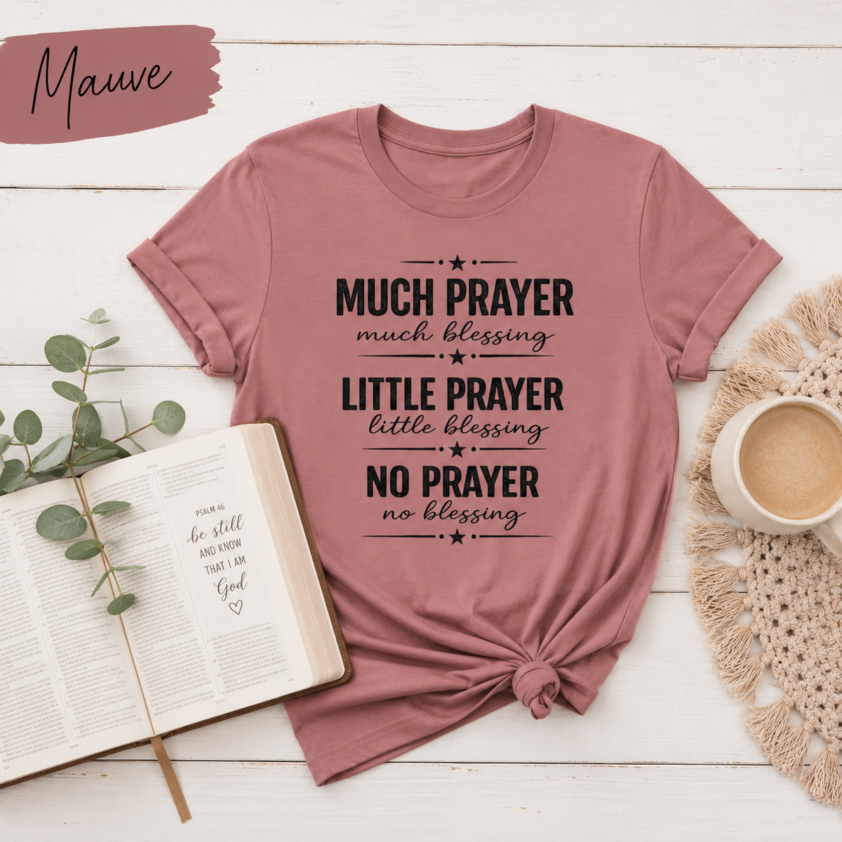 Much Prayer Much Blessing Christian Tee