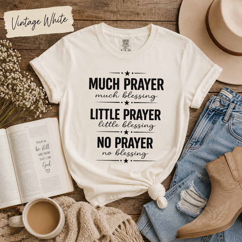 Much Prayer Much Blessing Christian Tee